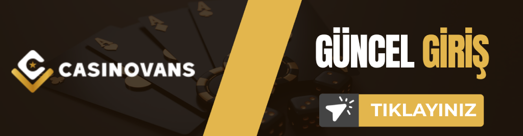 casinovans giriş linki